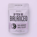 B*Tch Be Balanced