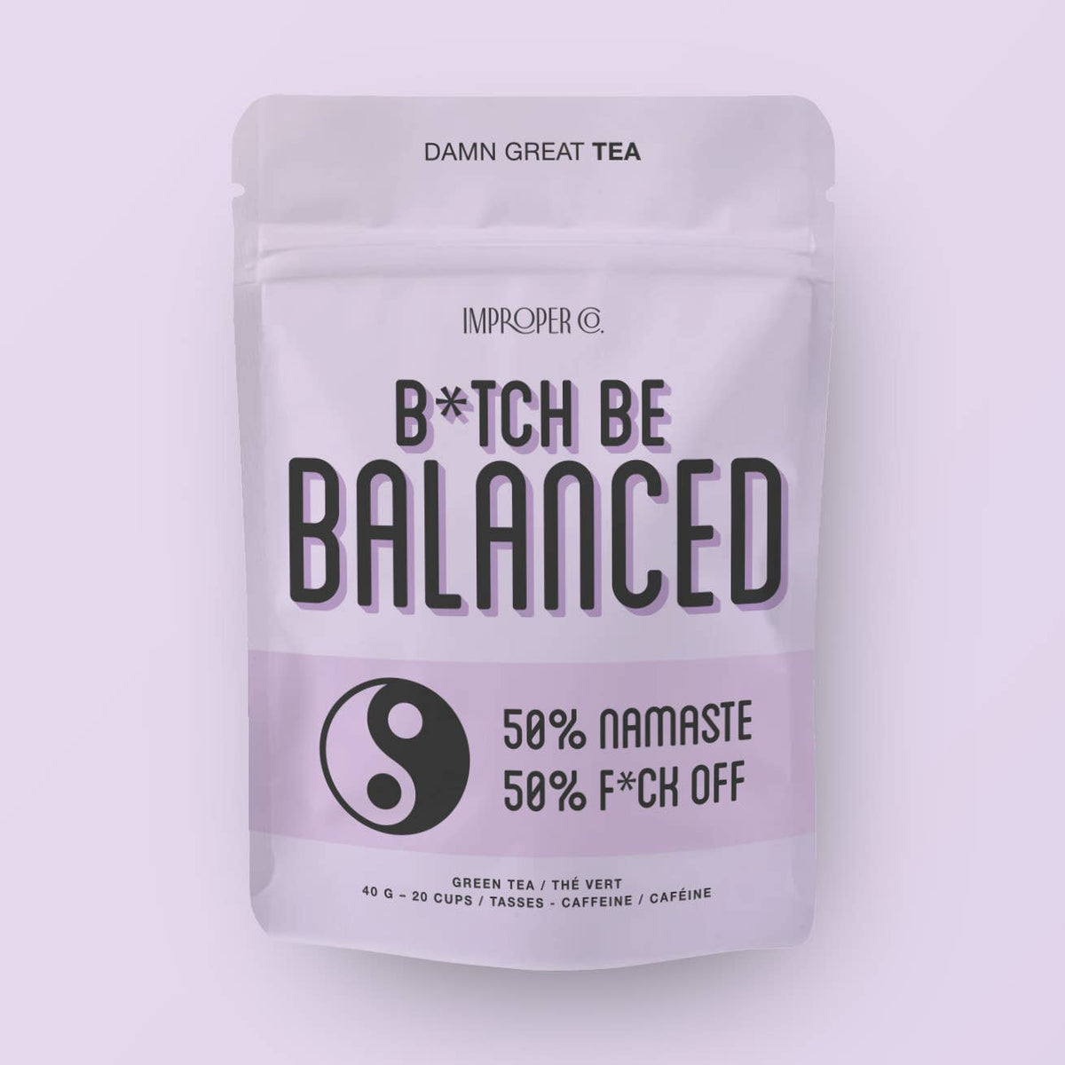 B*Tch Be Balanced