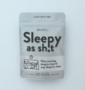 Sleepy As Sh*T